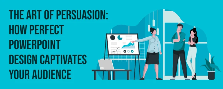 Read more about the article The Art of Persuasion: How Perfect PowerPoint Design Captivates Your Audience