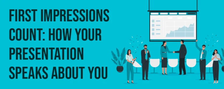 Read more about the article First Impressions Count: How Your Presentation Speaks About You
